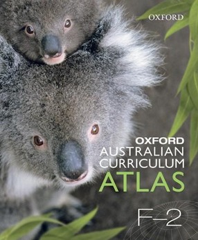 Image for Oxford Australian Curriculum Atlas Years F-2 Second Edition *** OUT OF STOCK *** SEE NEW EDITION 9780190310769