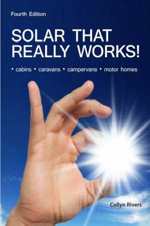 Image for Solar That Really Works! 4th Edition Cabins, Caravans, Campervans, Motor Homes