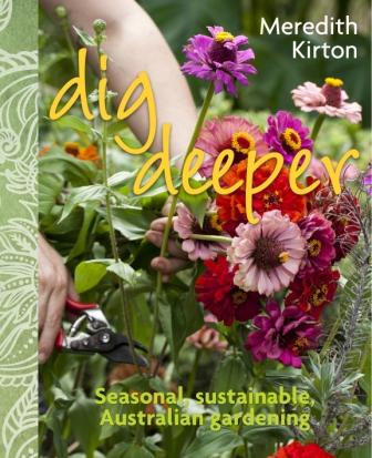 Image for Dig Deeper: Seasonal, Sustainable, Australian Gardening