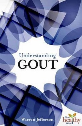 Image for Understanding Gout: Live Healthy Now
