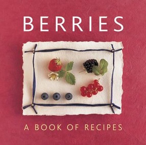 Image for Berries: A Book of Recipes