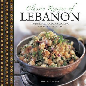 Image for Classic Recipes of Lebanon: Traditional Food and Cooking in 25 Authentic Dishes