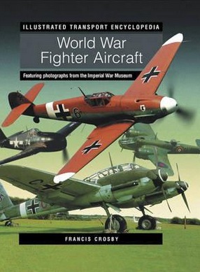 Image for Illustrated Transport Encyclopedia: World War II Fighter Aircraft