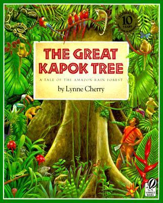 Image for The Great Kapok Tree: A Tale of the Amazon Rain Forest