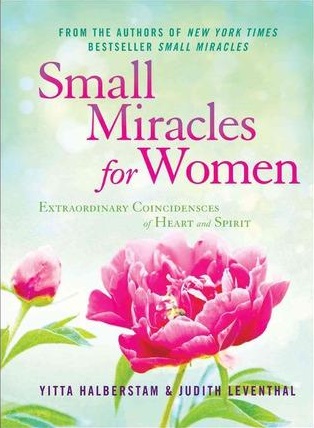 Image for Small Miracles for Women: Extraordinary Coincidences of Heart and Spirit