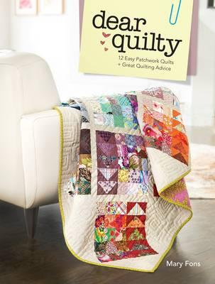 Image for Dear Quilty: 12 Easy Patchwork Quilts + Great Quilting Advice