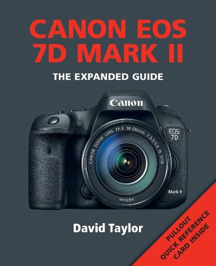 Image for Canon EOS 7D MKII: The Expanded Guide with pullout Quick Reference Card inside
