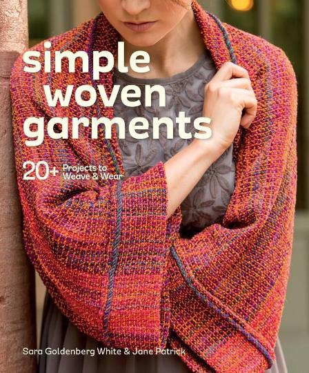 Image for Simple Woven Garments: 20+ Projects to Weave & Wear