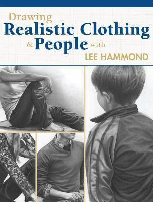 Image for Drawing Realistic Clothing and People with Lee Hammond