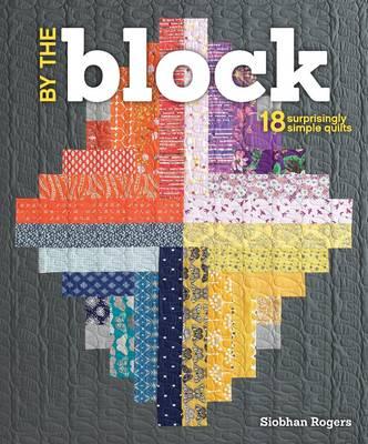 Image for By the Block: 18 Surprisingly Simple Quilts