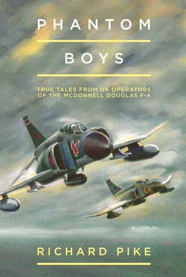 Image for Phantom Boys: True Tales from UK Operators of the McDonnell Douglas F-4