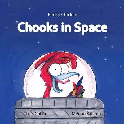 Image for Funky Chicken: Chooks in Space! + Audio/Visual CD inside