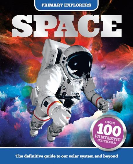 Image for Primary Explorers Space: The definitive guide to our solar system and beyond