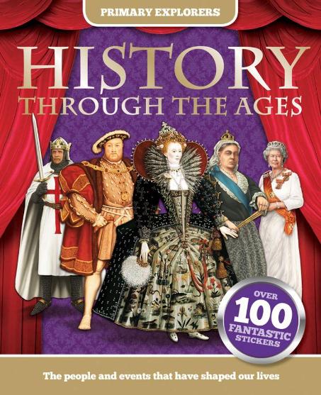 Image for Primary Explorers History Through the Ages: The people and events that have shaped our lives