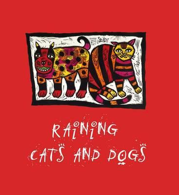 Image for Raining Cats and Dogs: 22 full-colour illustrations of child-friendly works of art