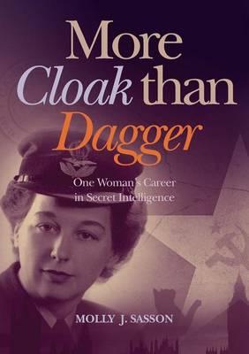 Image for More Cloak Than Dagger: One Woman's Career in Secret Intelligence