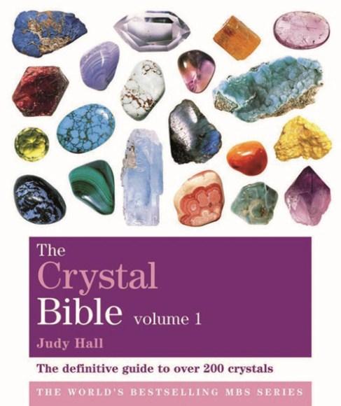 Image for The Crystal Bible Volume 1: The Definitive Guide to Over 200 Crystals