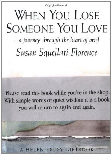 Image for When You Lose Someone You Love: A Journey Through the Heart of Grief
