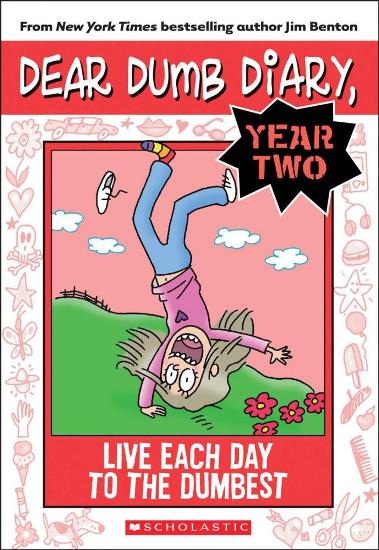 Image for Live Each Day to the Dumbest #6 Dear Dumb Diary Year Two