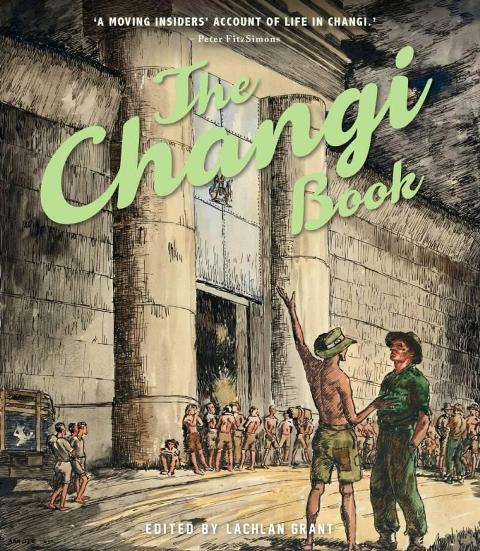 Image for The Changi Book: Changi POW Camp