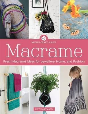 Image for Macrame : Fresh Macrame Ideas for Jewellery, Home and Fashion