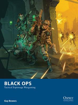 Black Ops: Tactical Espionage Wargaming #10 Osprey War Games Image for Black Ops: Tactical Espionage Wargaming #10 Osprey War Games