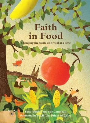 Image for Faith in Food: Changing the World One Meal at a Time