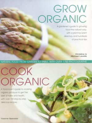 Grow Organic, Cook Organic: Natural Food from Garden to Table, with Over 1750 Photographs Image for Grow Organic, Cook Organic: Natural Food from Garden to Table, with Over 1750 Photographs