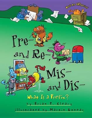 Image for Pre- And Re-, MIS- And Dis- What Is a Prefix?