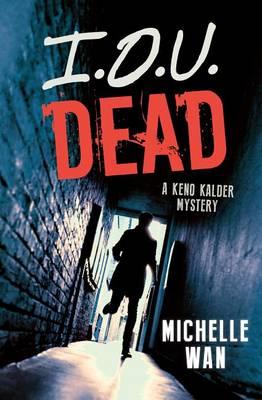 Image for I.O.U. Dead #1 Keno Kalder Mystery - Rapid Reads