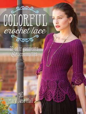 Image for Colorful Crochet Lace: 22 Chic Garments & Accessories