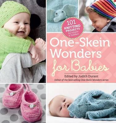 Image for One-Skein Wonders for Babies : 101 Knitting Projects for Babies and Toddlers