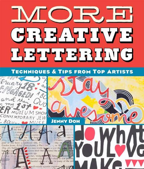 Image for More Creative Lettering: Techniques & Tips from Top Artists