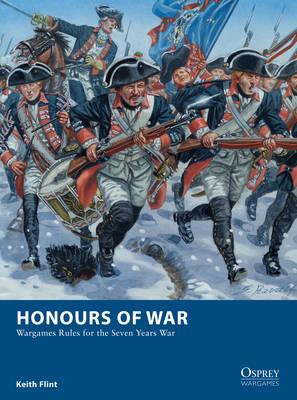 Honours of War: Wargames Rules for the Seven Years War #11 Osprey War Games Image for Honours of War: Wargames Rules for the Seven Years War #11 Osprey War Games