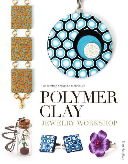 Image for Polymer Clay Jewelry Workshop: Handcrafted Designs and Techniques