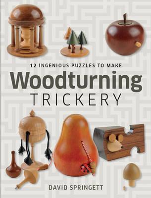 Woodturning Trickery: 12 Ingenious Projects to Make Image for Woodturning Trickery: 12 Ingenious Projects to Make