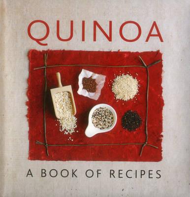 Quinoa: A Book of Recipes Image for Quinoa: A Book of Recipes