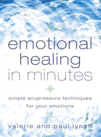 Image for Emotional Healing in Minutes: Simple Acupressure Techniques for Your Emotions