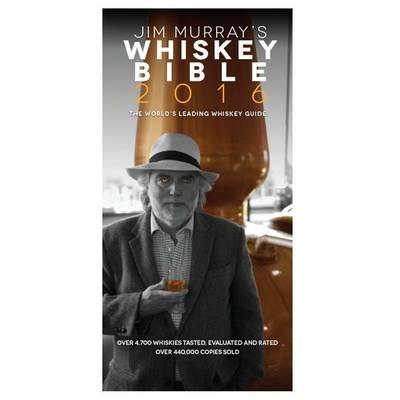 Image for Jim Murray's Whisky Bible 2016 The World's Leading Whiskey Guide
