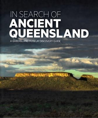 In Search of Ancient Queensland: A Queensland Museum Discovery Guide Image for In Search of Ancient Queensland: A Queensland Museum Discovery Guide