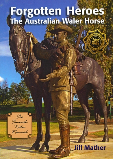 Image for Forgotten Heroes : The Australian Waler Horse