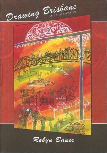 Image for Drawing Brisbane: An Artist's Journal
