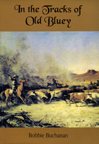 Image for In the Tracks of Old Bluey : Nat Buchanan