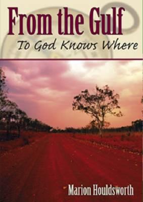Image for From the Gulf to God Knows Where
