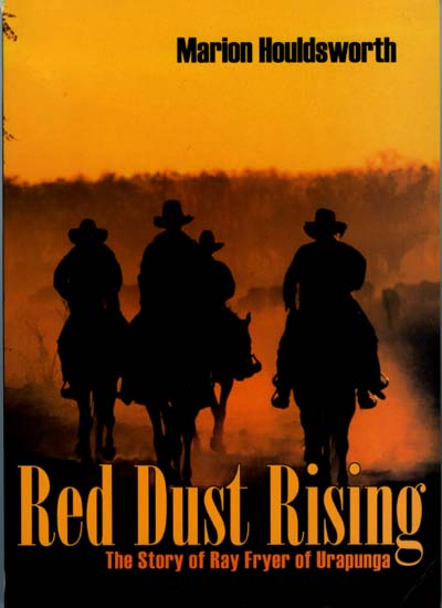 Image for Red Dust Rising : The Story of Ray Fryer of Urapunga Station