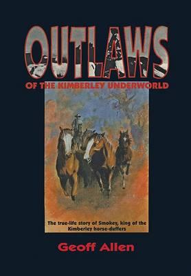 Image for Outlaws of the Kimberley Underworld