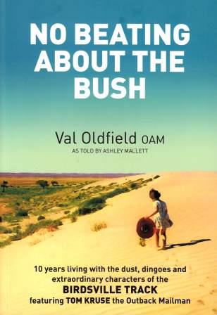 Image for No Beating About the Bush : 10 Years Living With the Dust, Dingoes and Extraordinary Characters of the Birdsville Track