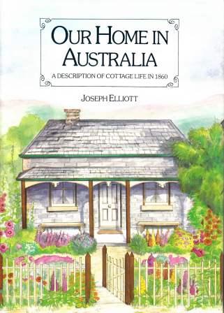 Image for Our Home in Australia: A Description of Cottage Life in 1860