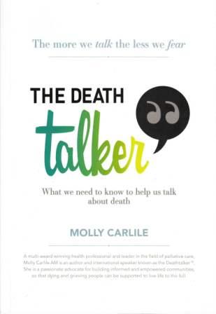 Image for The Death Talker: What We Need To Talk About When Confronting Death