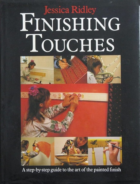 Finishing Touches : A step-by-step guide to the art of the painted ...